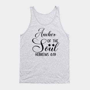 Anchor of the soul_ Hebrew6vs9, Bible quote Tank Top